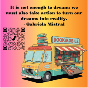 Quote by Gabriela Mistral over image of bookmobile with QR code on side.